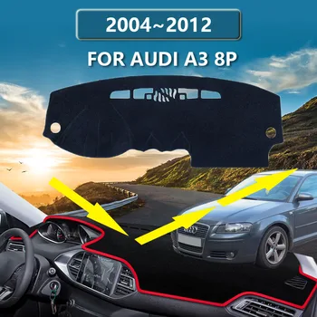 Тампон Върху таблото на Колата За Audi A3 8p 2010 Sportback S Line 2004 ~ 2012 Противоскользящий Слънцезащитен Мат Аксесоари За Интериор на Автомобил